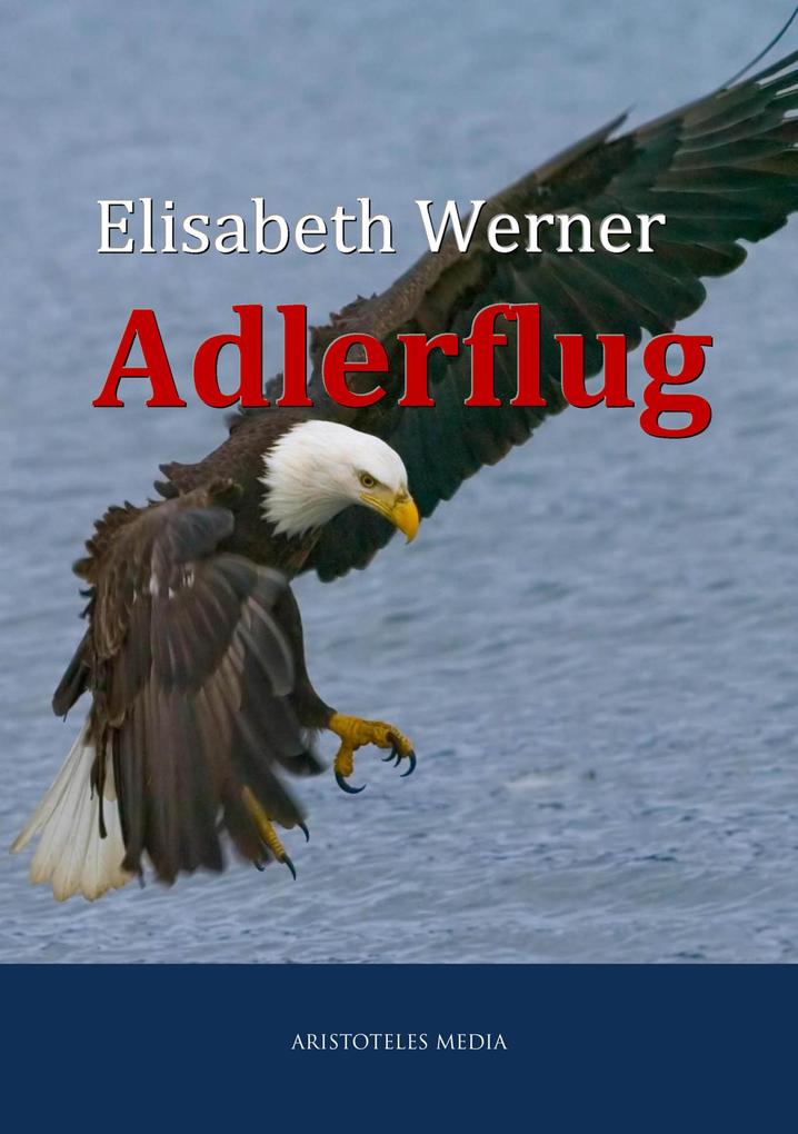 Adlerflug - Elisabeth Werner