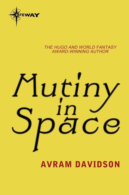 Mutiny in Space - Avram Davidson