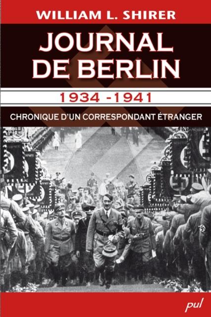 Journal de Berlin 1934-1941 - William L. Shirer William L. Shirer