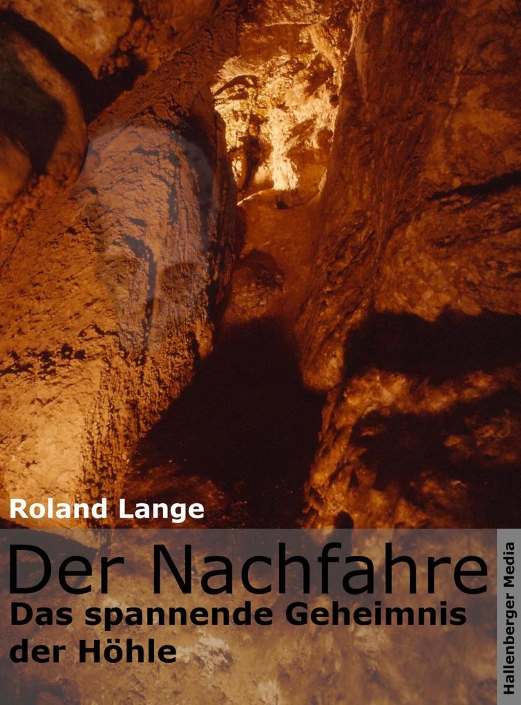 Der Nachfahre - Das spannende Geheimnis der Höhle - Roland Lange