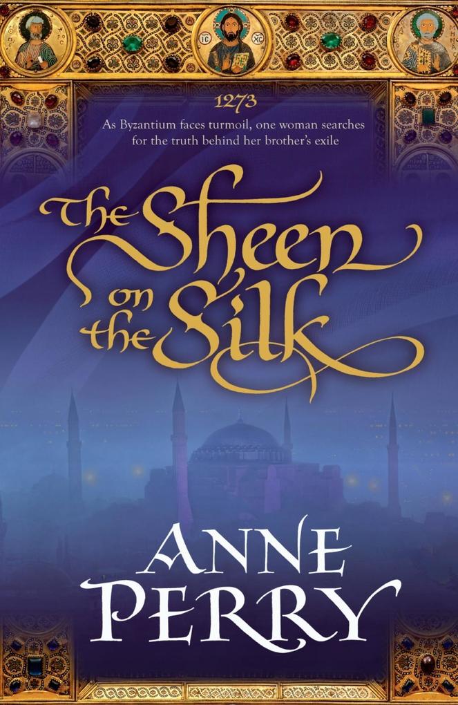 The Sheen on the Silk - Anne Perry