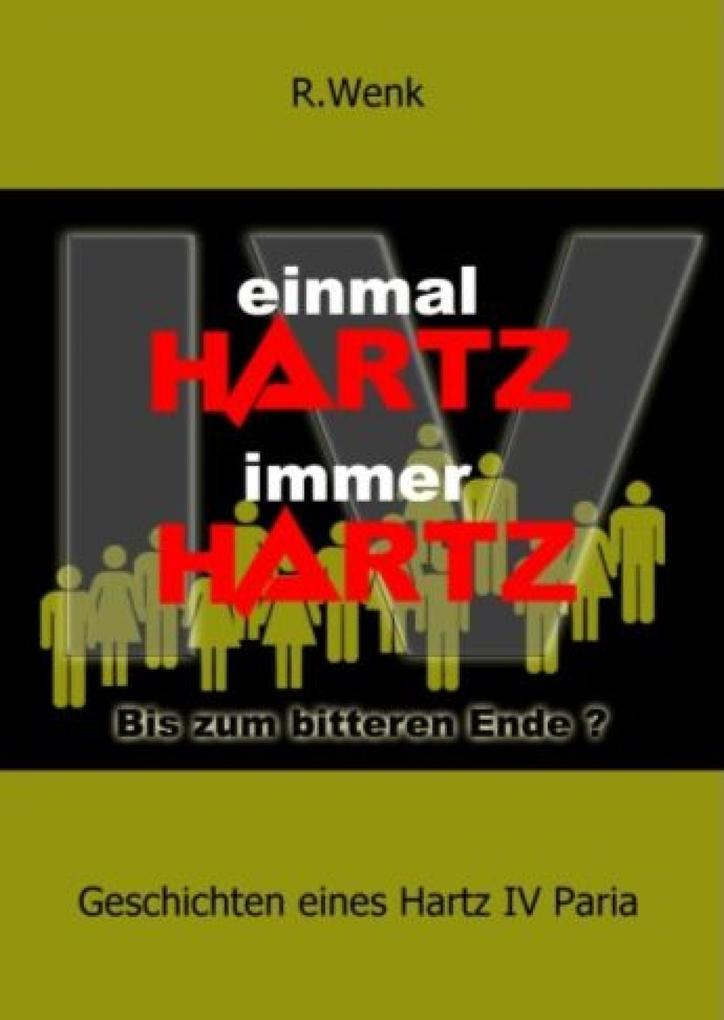 Einmal Hartz IV Immer Hartz IV - Rainer Wenk