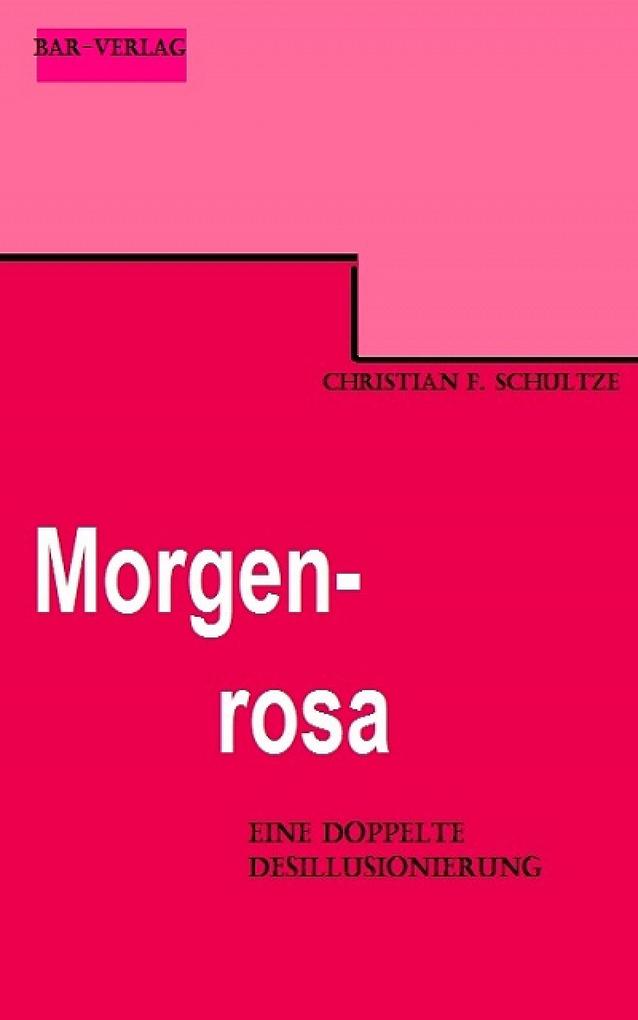Morgenrosa - Christian F. Schultze
