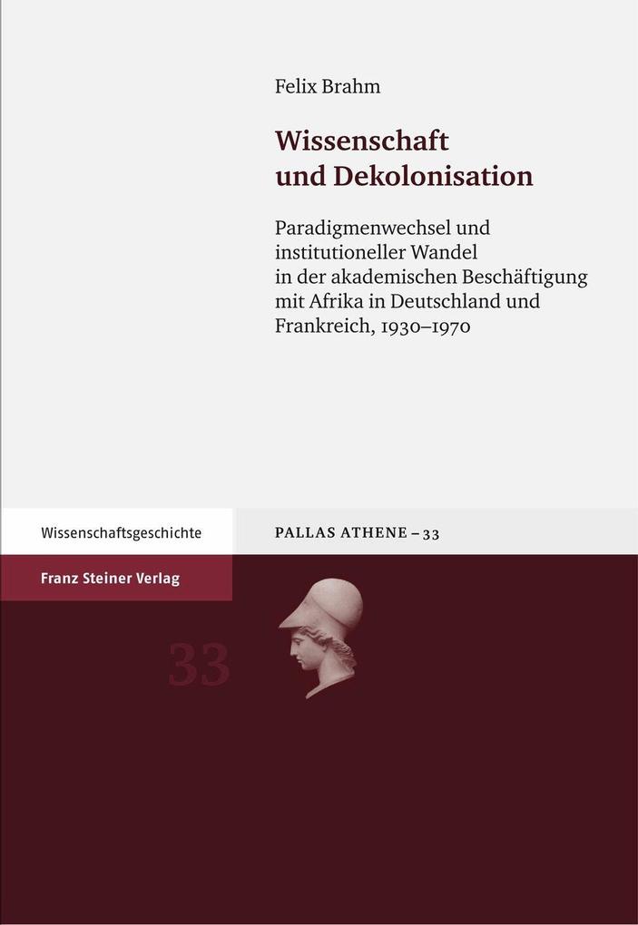 Wissenschaft und Dekolonisation - Felix Brahm