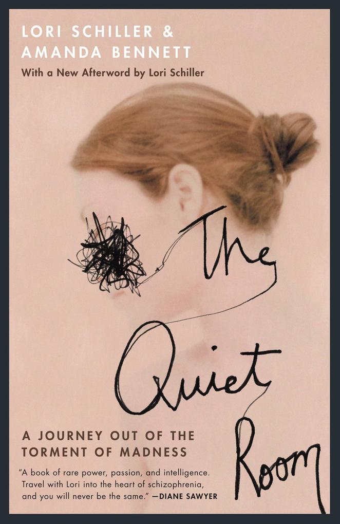 The Quiet Room - Lori Schiller/ Amanda Bennett