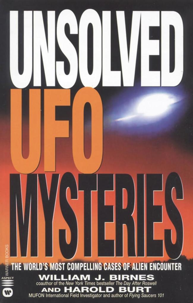 Unsolved UFO Mysteries - William J. Birnes/ Harold Burt
