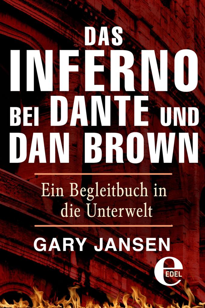Das Inferno bei Dante und Dan Brown - Gary Jansen