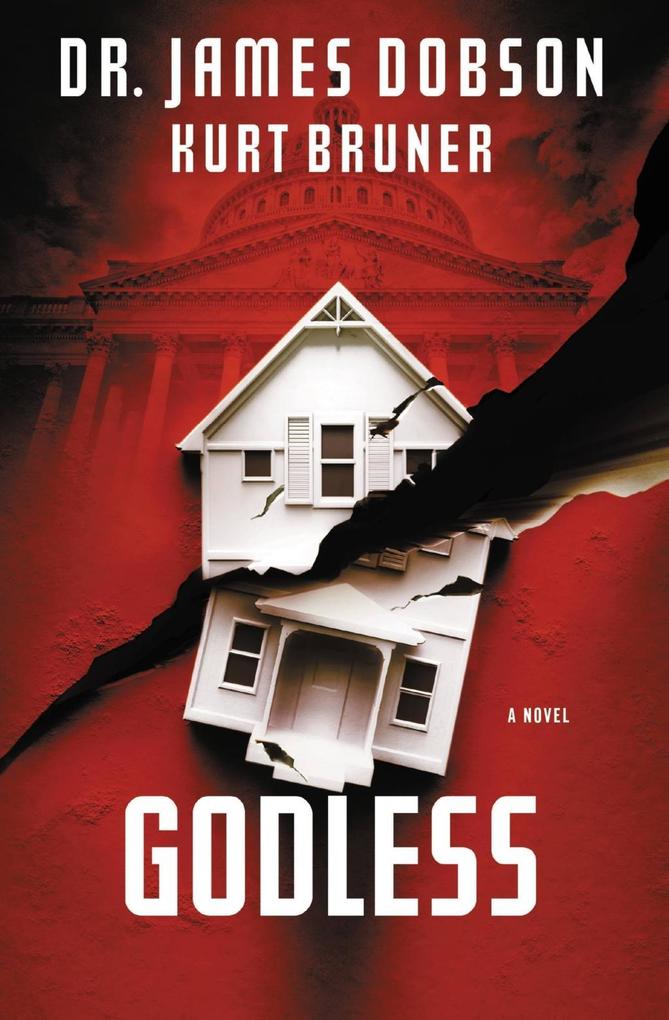 Godless - James Dobson/ Kurt Bruner