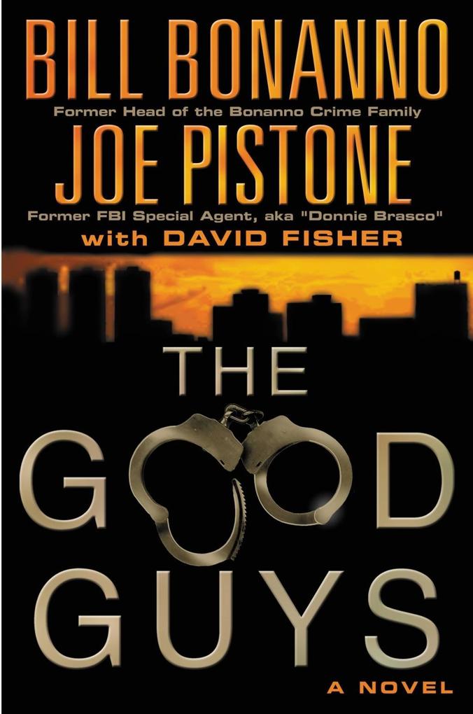The Good Guys - Bill Bonanno/ Joe Pistone/ David Fisher