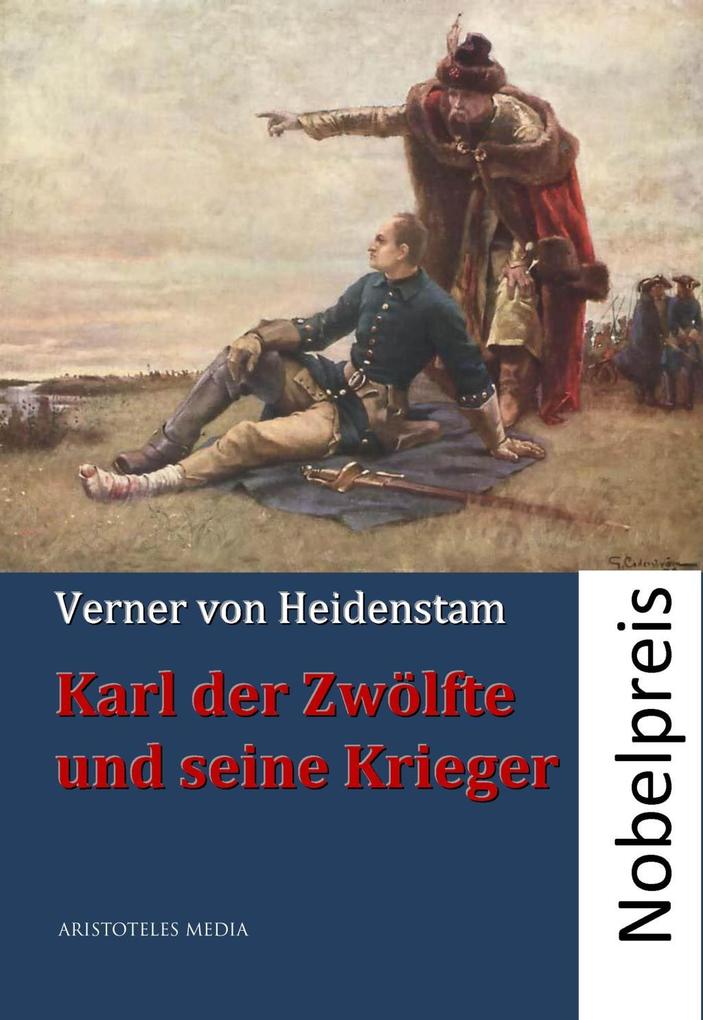 Karl der Zwölfte und seine Krieger - Verner Von Heidenstam