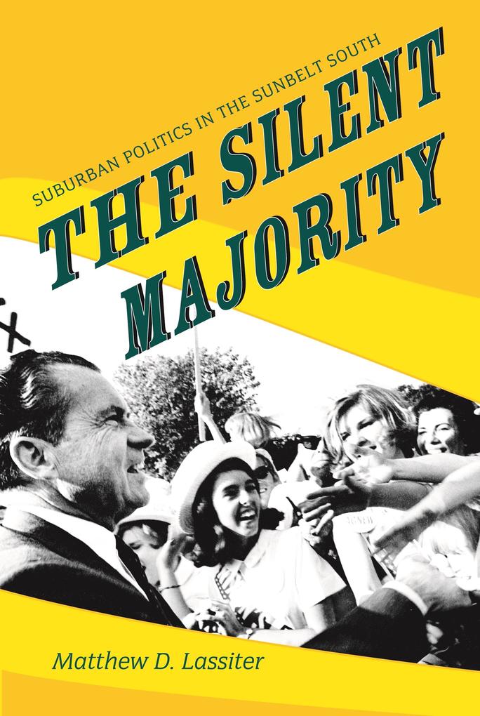 The Silent Majority - Matthew D. Lassiter