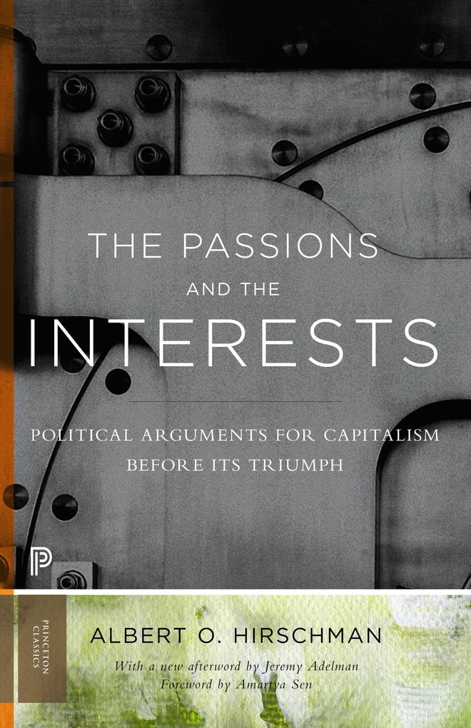 Passions and the Interests - Albert O. Hirschman