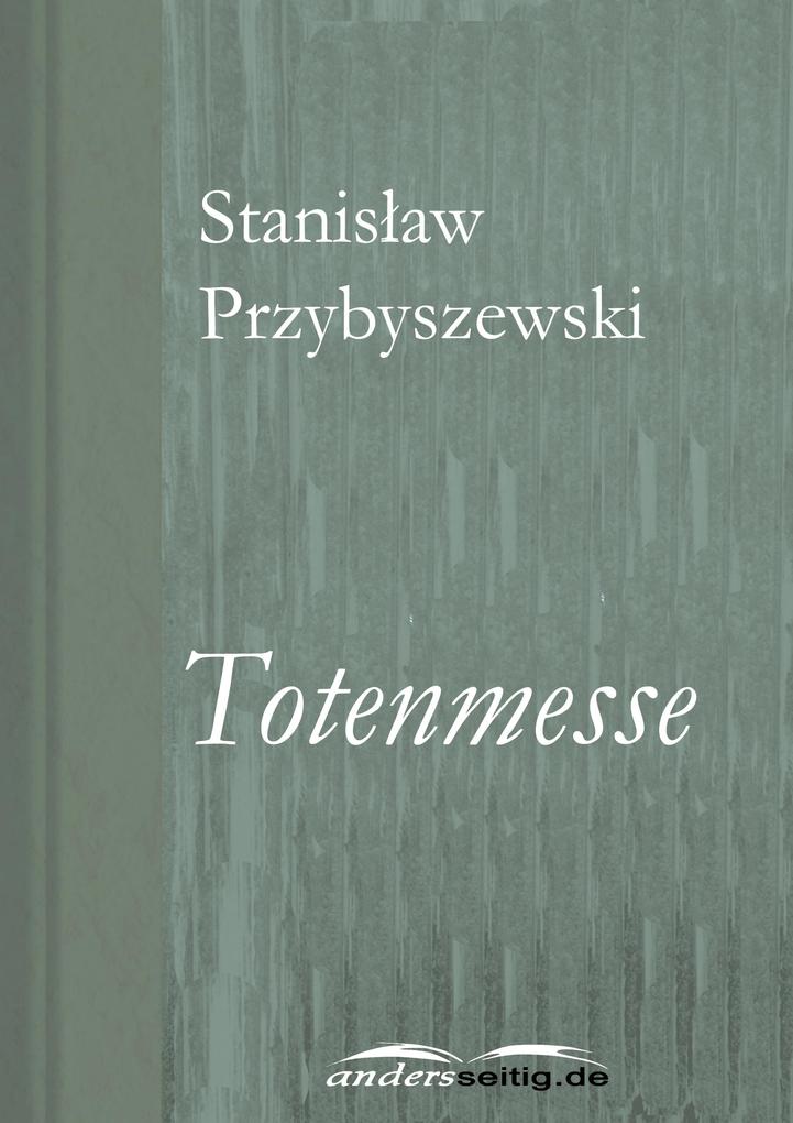 Totenmesse - Stanislaw Przybyszewski
