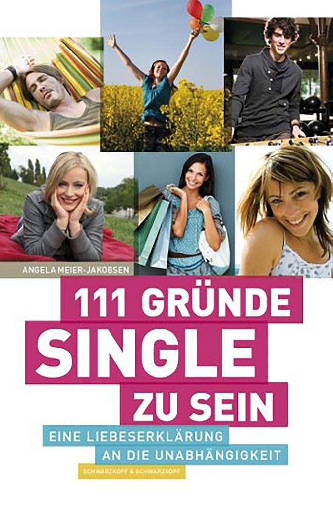 111 Gründe Single zu sein - Angela Meier-Jakobsen