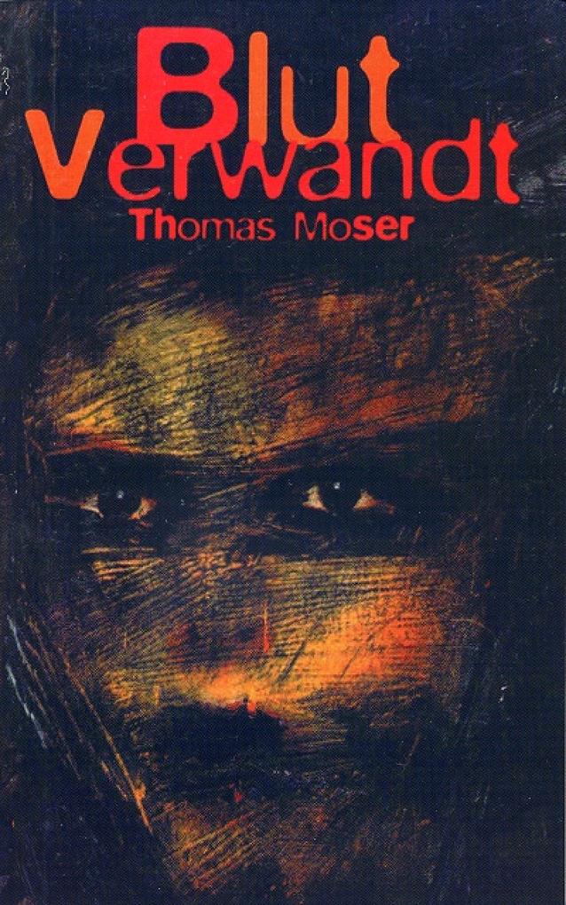 BlutVerwandt - Thomas Moser