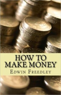 How to Make Money als eBook von Freedley - Classics Reborn