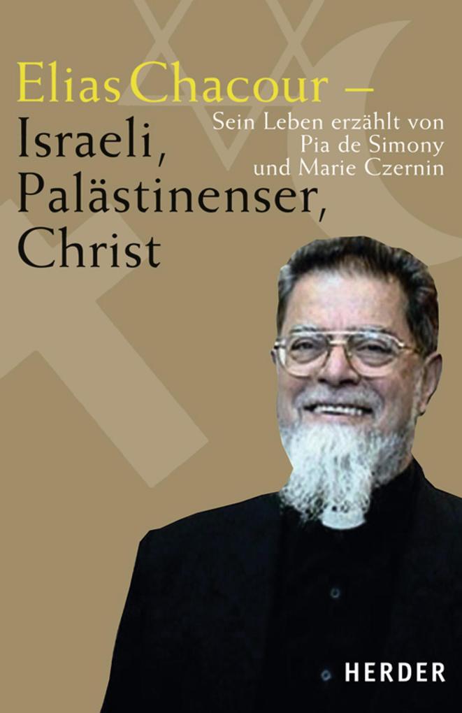 Elias Chacour - Israeli Palästinenser Christ - Pia de Simony/ Marie Czernin
