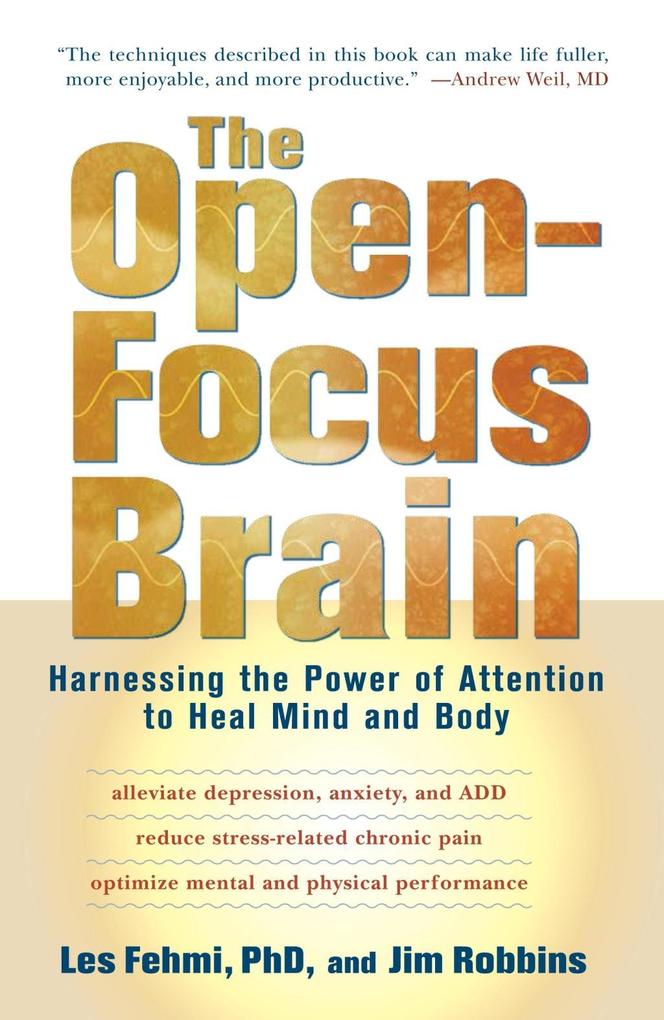 The Open-Focus Brain - Les Fehmi/ Jim Robbins