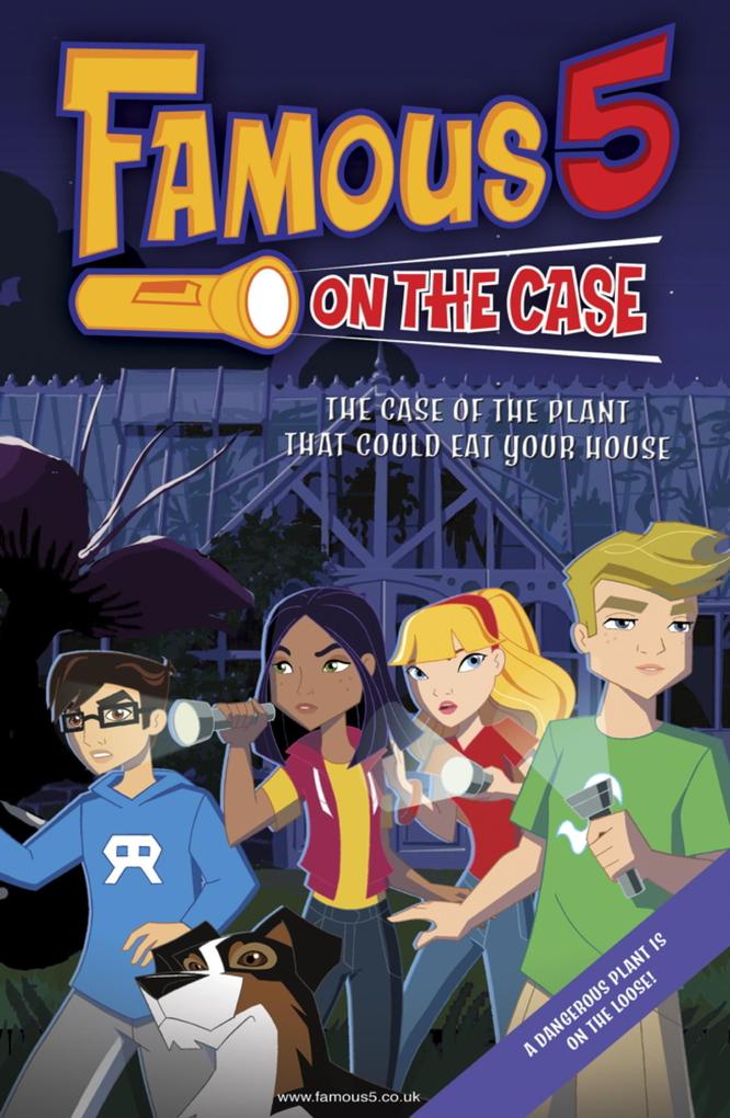 Famous 5 on the Case: Case File 2: The Case of the Plant That Could Eat Your House - Enid Blyton