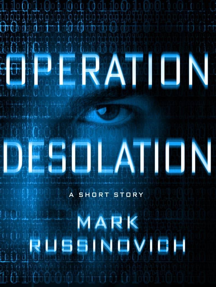 Operation Desolation - Mark Russinovich