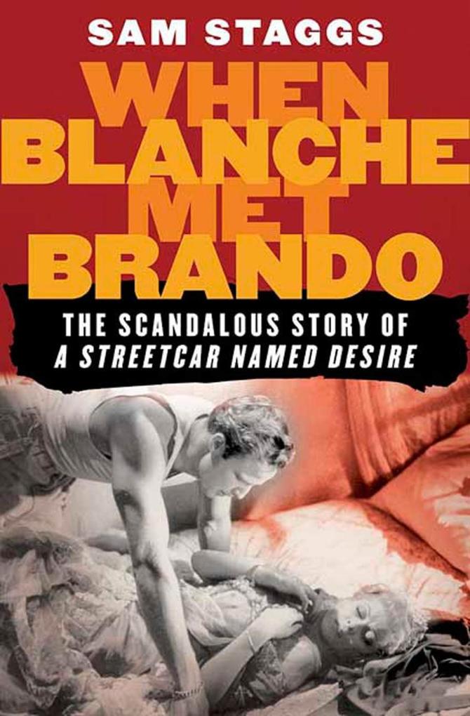 When Blanche Met Brando - Sam Staggs