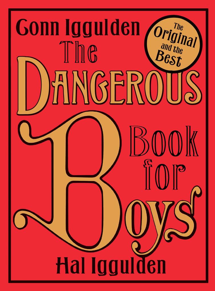The Dangerous Book for Boys - Hal Iggulden/ Conn Iggulden
