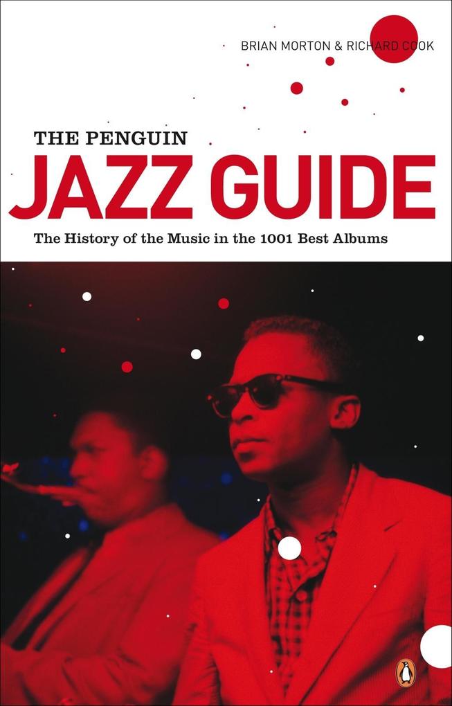 The Penguin Jazz Guide - Brian Morton/ Richard Cook