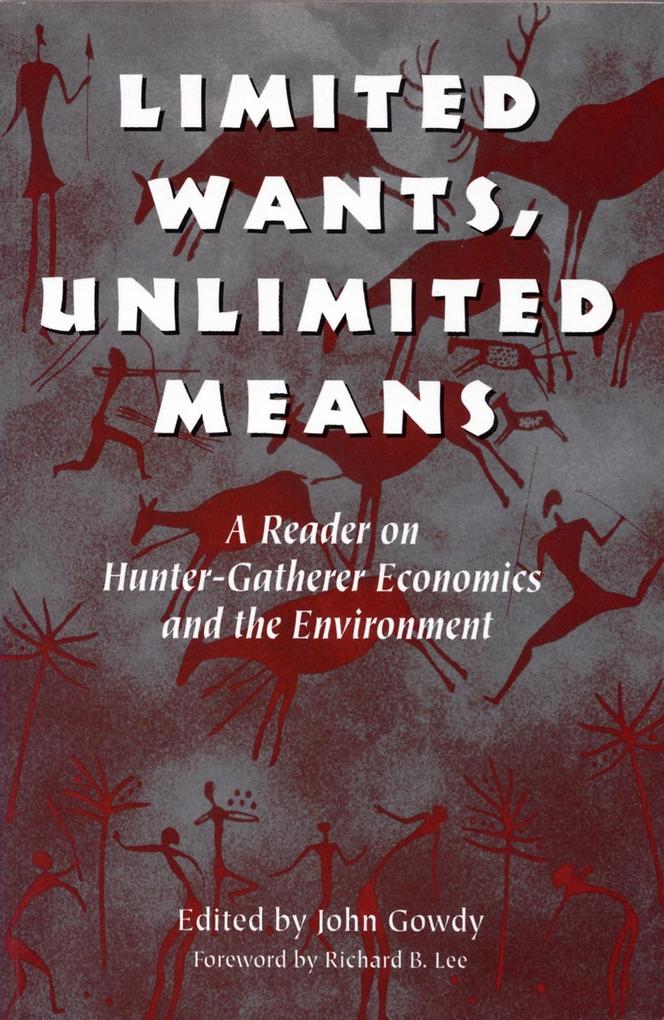 Limited Wants Unlimited Means - John Gowdy