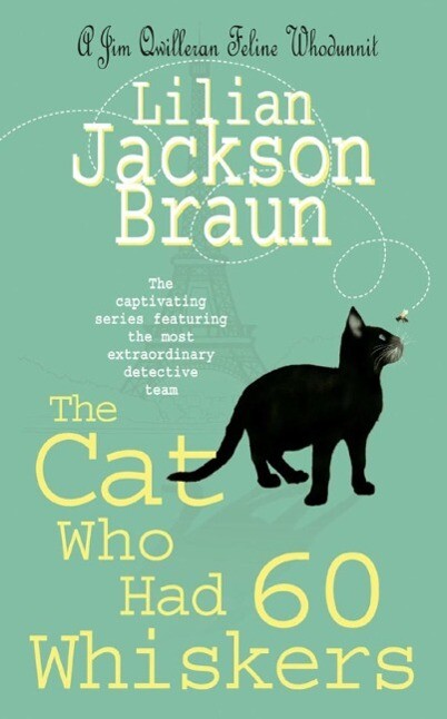 The Cat Who Had 60 Whiskers (The Cat Who... Mysteries Book 29) - Lilian Jackson Braun