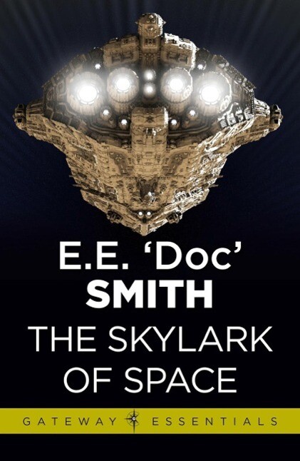 The Skylark of Space - E. E. 'Doc' Smith