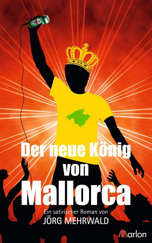 Der neue König von Mallorca - Jörg Mehrwald