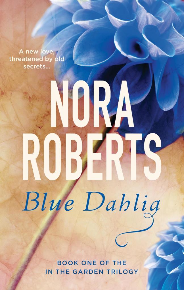 Blue Dahlia - Nora Roberts