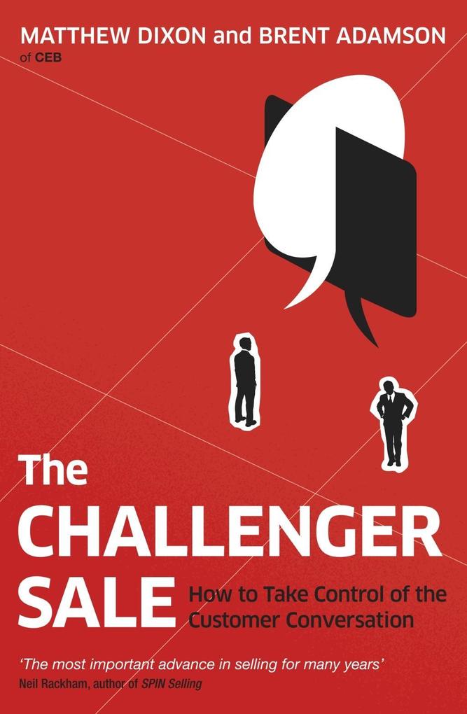 The Challenger Sale - Matthew Dixon/ Brent Adamson