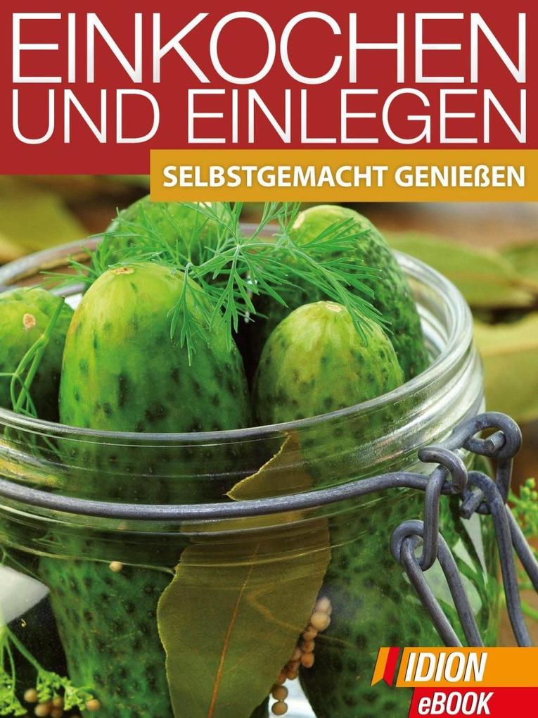 Einkochen und Einlegen - Red. Serges Verlag
