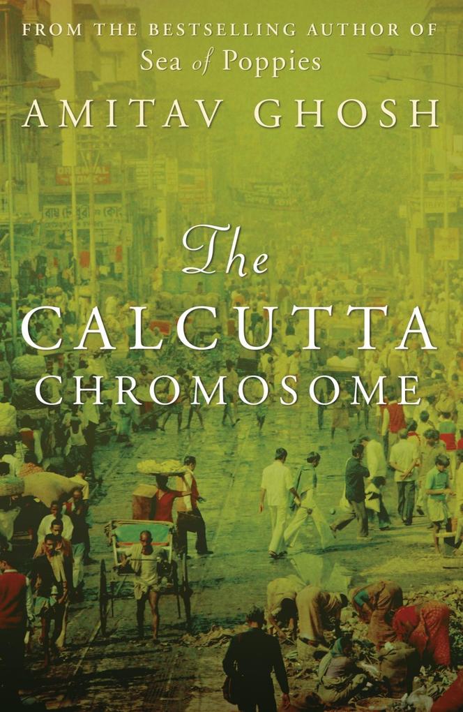 The Calcutta Chromosome - Amitav Ghosh