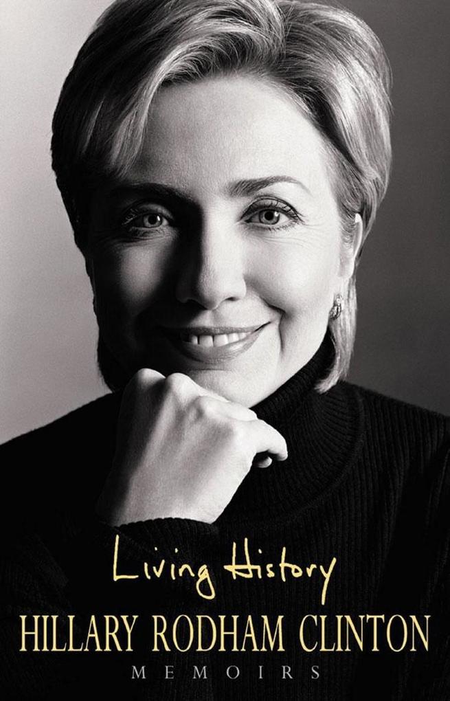 Living History als eBook von Hillary Rodham Clinton, Hillary Rodham Clinton - Headline