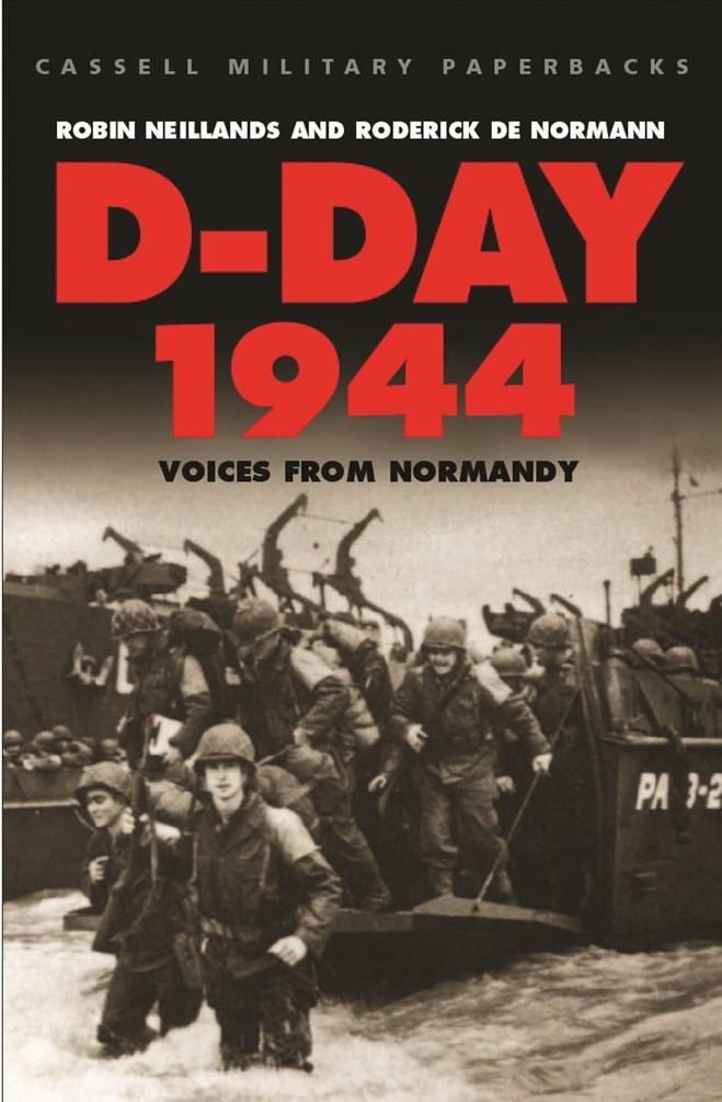 D-Day 1944 - Robin Neillands/ Roderick de Normann