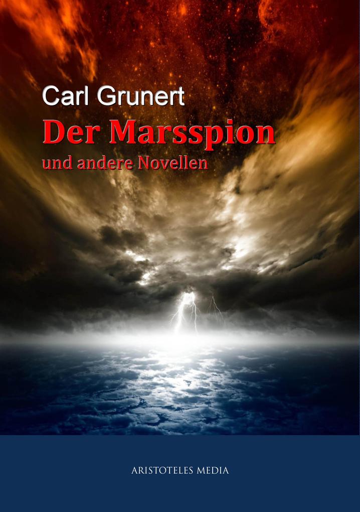 Der Marsspion - Carl Grunert