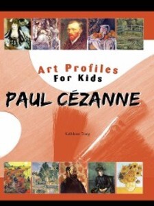 Paul Cézanne als eBook von Kathleen Tracy - Mitchell Lane Publishers, Inc.