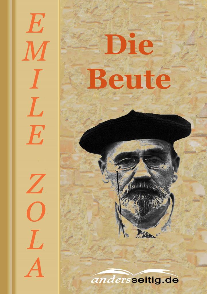 Die Beute - Émile Zola