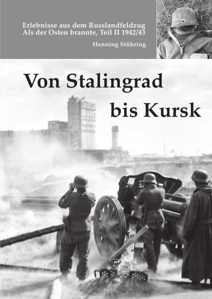 Von Stalingrad bis Kursk - Henning Stühring