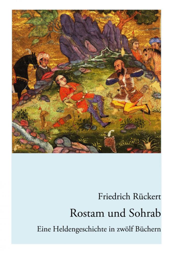 Rostam und Sohrab - Friedrich Rückert