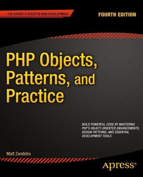 PHP Objects Patterns and Practice - Matt Zandstra