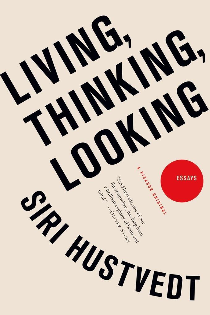 Living Thinking Looking - Siri Hustvedt