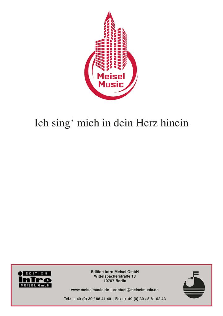 Ich sing' mich in dein Herz hinein - Günther Schwenn/ Will Meisel/ Peter Schaeffers