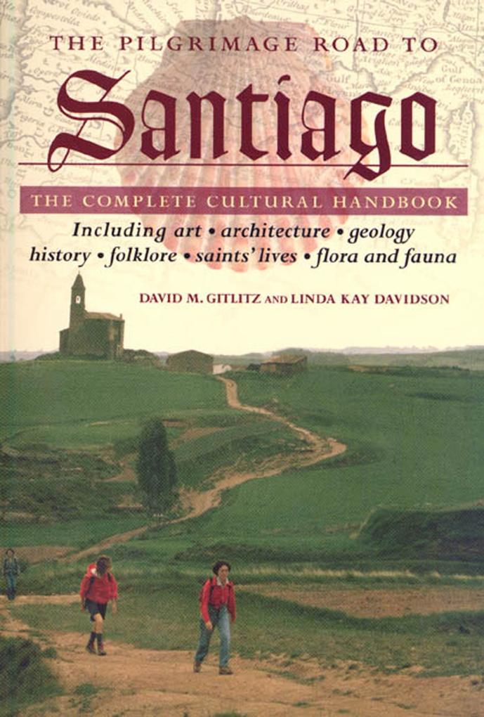 The Pilgrimage Road to Santiago - David M. Gitlitz/ Linda Kay Davidson