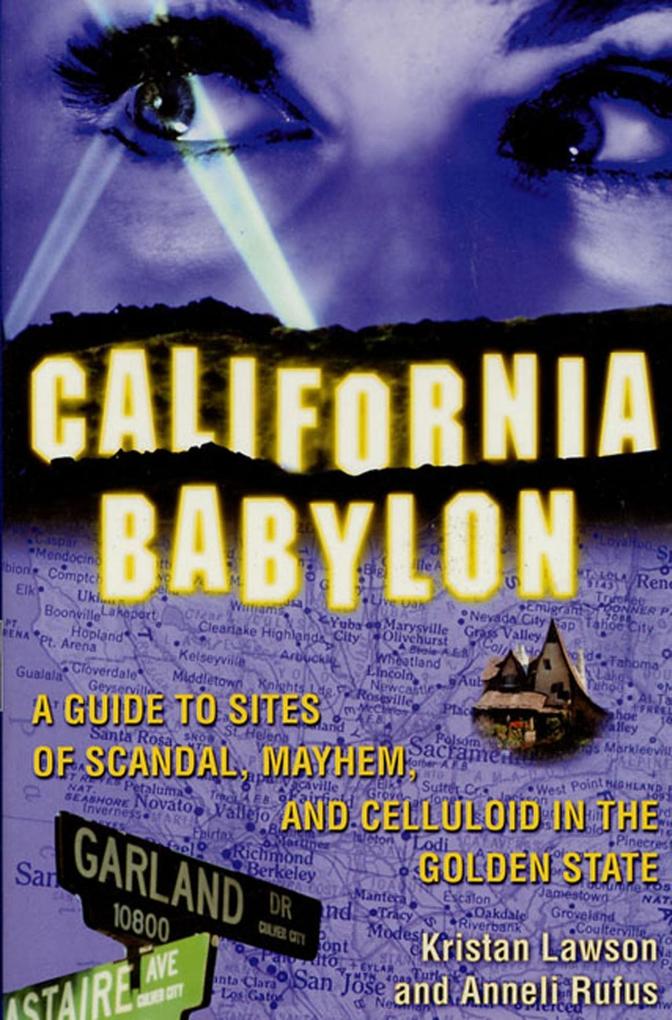California Babylon - Kristan Lawson/ Anneli Rufus