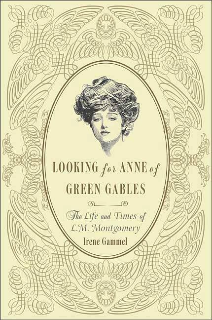 Looking for Anne of Green Gables - Irene Gammel