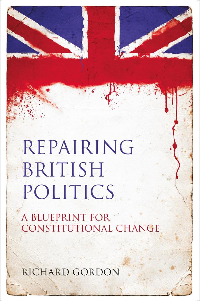 Repairing British Politics - Richard Gordon