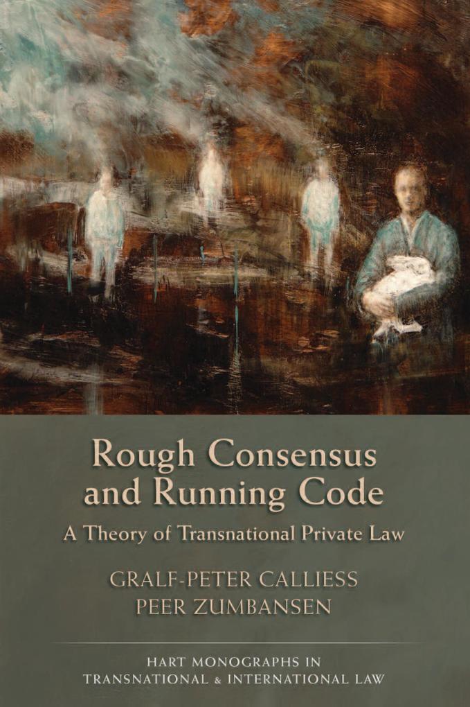 Rough Consensus and Running Code - Peer Zumbansen/ Gralf-Peter Calliess